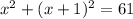 x^{2} + (x+1)^{2} = 61