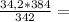 \frac{34,2*384}{342} =