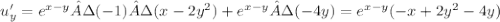 u'_{y}=e^{x-y}·(-1)·(x-2y^2)+e^{x-y}·(-4y)=e^{x-y}(-x+2y^2-4y)