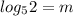 log_{5} 2=m