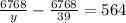 \frac{6768}{y}- \frac{6768}{39} =564