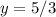 y=5/3