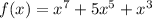 f(x)=x^7+5x^5+x^3