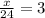 \frac{x}{24} = 3