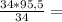 \frac{34*95,5}{34} =