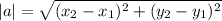 |a|= \sqrt{(x_2-x_1)^2+(y_2-y_1)^2}