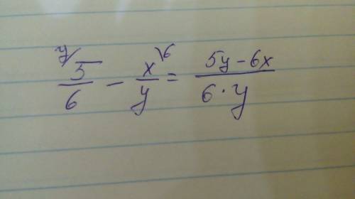 Надо решить завтра ! представьте в виде дроби: 5/6 - x/y = / - это дробная черта мне нужно чётко по
