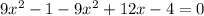 9x^2-1-9x^2+12x-4=0