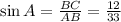 \sin A= \frac{BC}{AB} = \frac{12}{33}