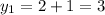 y_1=2+1=3