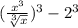 ( \frac{ x^{3} }{ \sqrt[3]{x} }) ^{3}- 2^{3}