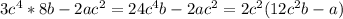 3c^{4} *8b - 2a c^{2} = 24 c^{4} b - 2a c^{2} = 2c^{2} ( 12c^{2} b-a)