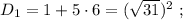 D_1 = 1 + 5 \cdot 6 = ( \sqrt{31} )^2 \ ;