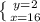 \left \{ {{y=2} \atop {x=16}} \right.