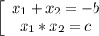 \left[\begin{array}{ccc}x_1+x_2=-b\\x_1*x_2=c\end{array}\right