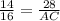 \frac{14}{16} = \frac{28}{AC}