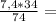 \frac{7,4*34}{74} =