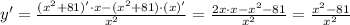 y'= \frac{(x^2+81)'\cdot x-(x^2+81)\cdot(x)'}{x^2} = \frac{2x\cdot x-x^2-81}{x^2} = \frac{x^2-81}{x^2}