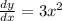 \frac{dy}{dx}=3x^2