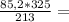 \frac{85,2*325}{213} =