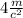 4\frac{m}{c^2}