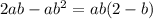 2ab-ab^{2}=ab(2-b)