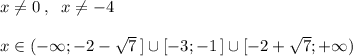 x\ne0\; ,\; \; x\ne -4\\\\x\in (-\infty ;-2-\sqrt7\, ]\cup [-3;-1\, ]\cup [-2+\sqrt7;+\infty )