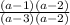 \frac{(a-1)(a-2)}{(a-3)(a-2)}