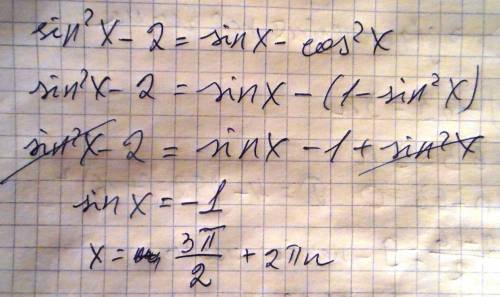 Решить уравнение sin^2x-2=sinx-cos^2x