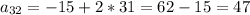 a_{32}=-15+2*31=62-15=47