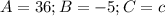 A=36; B=-5; C=c