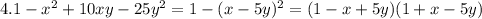 4. 1-x^2+10xy-25y^2=1-(x-5y)^2=(1-x+5y)(1+x-5y)