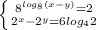 \left \{ {{8^{log_8 (x-y)}=2} \atop {2^x-2^y=6log_4 2}} \right.