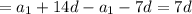 =a_1+14d-a_1-7d=7d