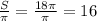 \frac{S}{ \pi } = \frac{18 \pi }{ \pi } =16