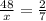 \frac{48}{x} = \frac{2}{7}