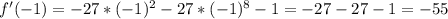 f'(-1)=-27*(-1)^2-27*(-1)^8-1=-27-27-1=-55