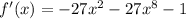 f'(x)=-27x^2-27x^8-1