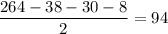 \displaystyle \frac{264-38-30-8}{2}=94