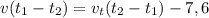 v(t_1-t_2) = v_t(t_2-t_1)-7,6