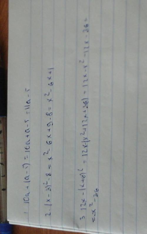 1) 10a+(a-5) 2) (x-3)^2-8 3) 12x-(x+6)^2