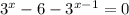 3^x-6-3^{ x-1} =0