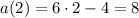 a(2)=6\cdot2-4=8