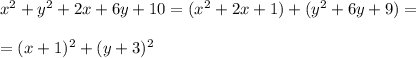 x^2+y^2+2x+6y+10=(x^2+2x+1)+(y^2+6y+9)=\\\\=(x+1)^2+(y+3)^2