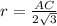 r= \frac{AC}{2 \sqrt{3} }