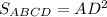 S_{ABCD}=AD^2