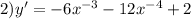 2) y'=-6x^{-3}-12x^{-4}+2