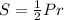 S = \frac{1}{2}Pr