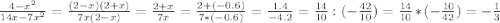 \frac{4- x^{2}}{14x-7x^{2}}=\frac{(2-x)(2+x)}{7x(2-x)}=\frac{2+x}{7x}=\frac{2+(-0.6)}{7*(-0.6)}=\frac{1.4}{-4.2}=\frac{14}{10}:(-\frac{42}{10})=\frac{14}{10}*(-\frac{10}{42})=-\frac{1}{3}