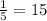 \frac{1}{5} = 15